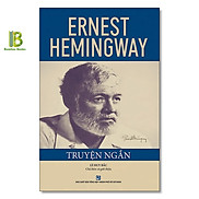 Sách - Truyện Ngắn Ernest Hemingway - NXB Tổng Hợp