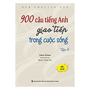 900 Câu Tiếng Anh Giao Tiếp Trong Cuộc Sống - Tập 4 Kèm file MP3