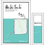 Wabi Sabi - Chấp Nhận Những Khiếm Khuyết, Sống Cuộc Đời An Nhiên Tặng Kèm