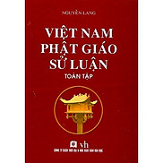 Việt Nam Phật giáo Sử luận Bản in 2014, Nguyễn Lang - Bìa cứng