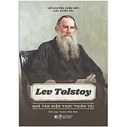 Sách Kể Chuyện Cuộc Đời Các Thiên Tài Lev Tolstoy