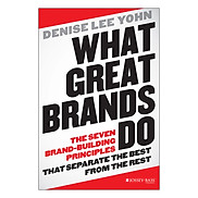 What Great Brands Do The Seven Brand