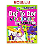 My Little Hands Dot To Dot & Colour By Numbers Book 1