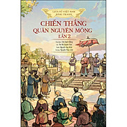 Lịch sử Việt Nam bằng tranh - Chiến thắng quân Nguyên Mông lần 2 bản màu