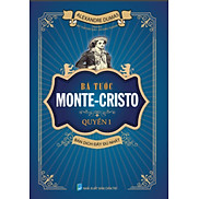 Bá tước Monte - Cristo Quyển 1 HA