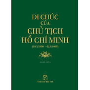 Sách Di Chúc Của Chủ Tịch Hồ Chí Minh 19.5.1890 - 02.9.1969