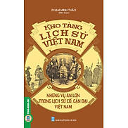 Những Vụ Án Lớn Trong Lịch Sử Cổ, Cận Đại Việt Nam