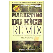 Marketing Du Kích Remix - Marketing Du Kích Cho Doanh Nghiệp Từ A Đến Z