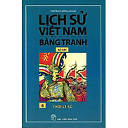 Lịch Sử Việt Nam Bằng Tranh Bộ Dày - Tập 8 - Thời Lê Sơ _TRE