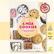 4 Mùa Cookies 100 Công Thức Bánh Quy Siêu Dễ Làm Tại Nhà
