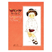 Totto - Chan Bên Cửa Sổ Tái Bản
