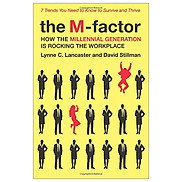 The M-Factor How the Millennial Generation Is Rocking the Workplace