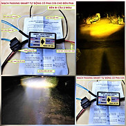Mạch passing 3s chế độ cốt pha cho đèn trợ sáng bi cầu 2 màu auto có học