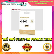 Thẻ nhớ Micro SD Pioneer cho camera Dahua 32GBSpeed 95Mb s Class 10