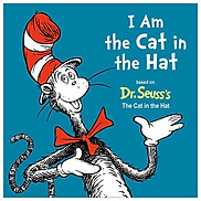 I Am The Cat In The Hat Dr. Seuss s I Am Board Books