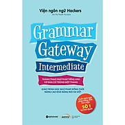 Grammar Gateway Intermediate Thành Thạo Ngữ Pháp Tiếng Anh Cơ Bản Chỉ