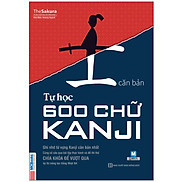 Tự Học 600 Chữ Kanji Căn Bản Tái Bản