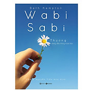Wabi Sabi Thương Những Điều Không Hoàn Hảo - Tặng Kèm Sổ Tay