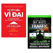 Combo 2 cuốn sách quản lí,kinh tế Từ Tốt Đến Vĩ Đại + Traffic Secrets