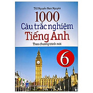 1000 Câu Trắc Nghiệm Tiếng Anh 6