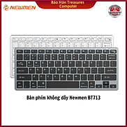 Bàn phím không dây Dual Mode 2.4Ghz Bluetooth 5.0 Newmen BT713 - Hàng
