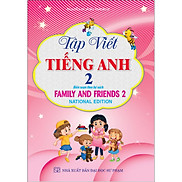 Tập Viết Tiếng Anh 2 Family And Friends 2  HA