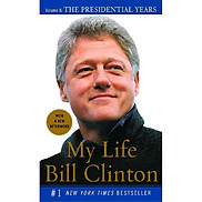 Sách Ngoại Văn - My Life Bill Clinton The Presidential Years Volume II -