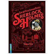 Sherlock Holmes Toàn Tập - Tập 3 Bìa Cứng Tái Bản 2021
