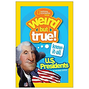 Weird But True Know-It-All U.S. Presidents