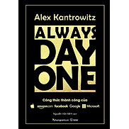 Sách Always Day One - Công Thức Thành Công Của Amazon, Facebook, Google