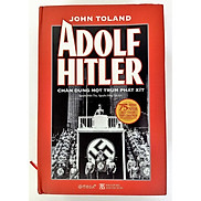 Sách - Adolf Hitler Chân Dung Một Trùm Phát Xít Tái Bản 2020