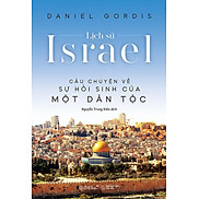 Sách Lịch Sử Israel - Câu Chuyện Về Sự Hồi Sinh Của Một Dân Tộc