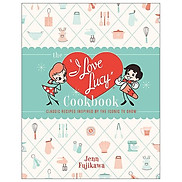 The I Love Lucy Cookbook Classic Recipes Inspired By The Iconic TV Show