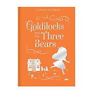 Classic Readers Goldilocks And The Three Bears