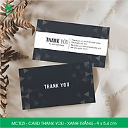 MCT03 - 9x5.4 cm - 1000 Card Thank you, Thiệp cảm ơn khách hàng