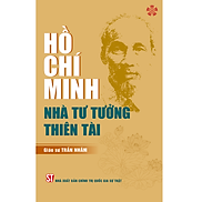 Hồ Chí Minh - Nhà tư tưởng thiên tài