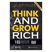 Think And Grow Rich - 16 Nguyên Tắc Nghĩ Giàu, Làm Giàu Trong Thế Kỉ 21