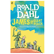 James and the Giant Peach Roald Dahl, Illustrated by Quentin Blake