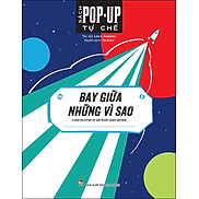 Kim Đồng - Sách pop-up tự chế - Bay giữa những vì sao