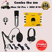 Bộ Combo livestream Max 26 Pro + Sound card XOX K10 jubilee