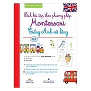 Sách Bài Tập Theo Phương Pháp Montessori - Tiếng Anh Vỡ Lòng Kèm file MP3