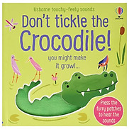 Don t Tickle The Crocodile Usborne Touchy-Feely Sounds