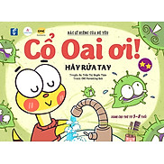 Cổ Oai Ơi - Tập 2 Hãy Rửa Tay