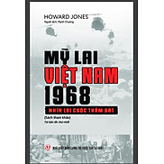 Mỹ Lai Việt Nam, 1968 - Nhìn Lại Cuộc Thảm Sát - Howard Jones