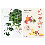 Combo 2 cuốn sách về kiến thức dinh dưỡng Bất Ngờ Lớn Về Chất Béo + Dinh
