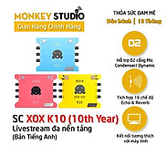 SOUNDCARD XOX K10 10th Thu Âm Hát Livestream - Hàng Chính Hãng