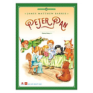 Văn Học Kinh Điển Thế Giới - Peter Pan Tái Bản