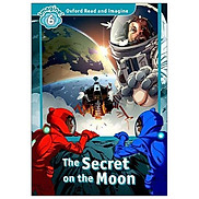 Oxford Read And Imagine Level 6 The Secret On The Moon