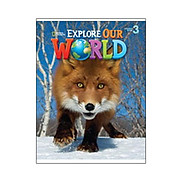 Explore Our World AME 3 - Workbook