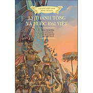 Lịch sử Việt Nam bằng tranh - Lý Thánh Tông và nước Đại Việt bản màu